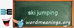 WordMeaning blackboard for ski jumping